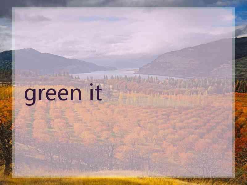 green it